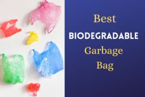 Best Biodegradable Garbage Bags in India