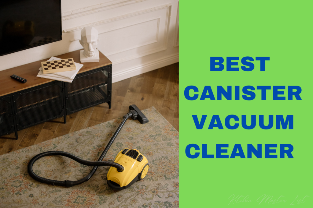 Remove term: best canister vacuum cleaner best canister vacuum cleaner